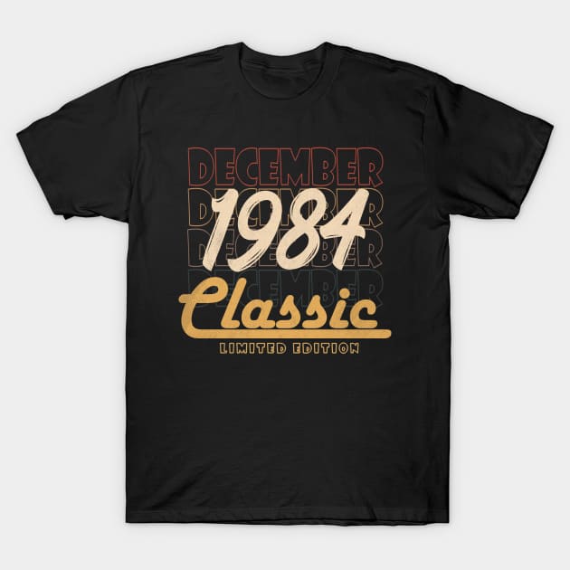 december 1984 birthday T-Shirt by BizZo